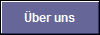  �ber uns 